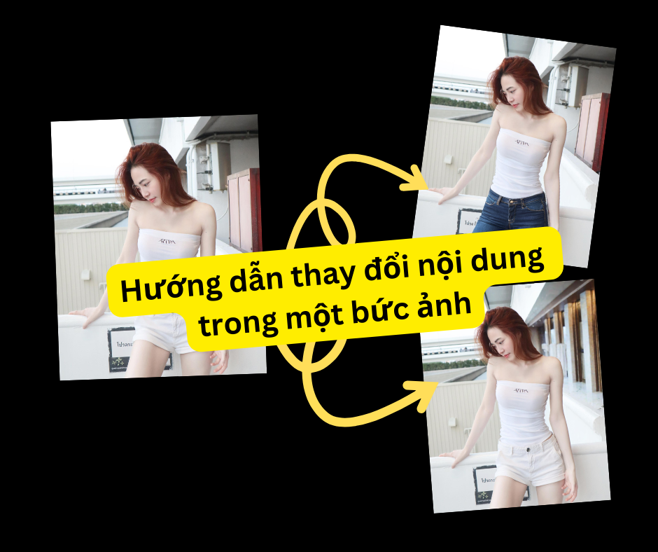 Hướng dẫn thay đổi nội dung trong một bức ảnh